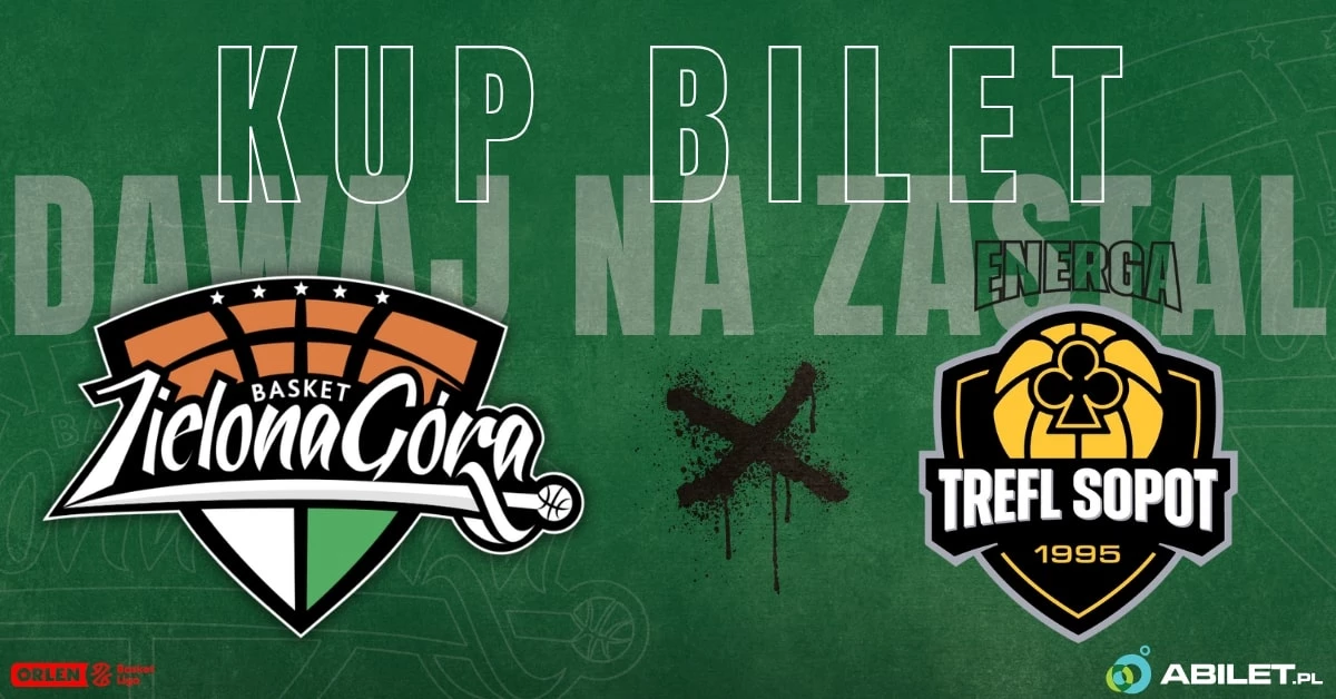 Zastal Zielona Góra vs Energa Trefl Sopot