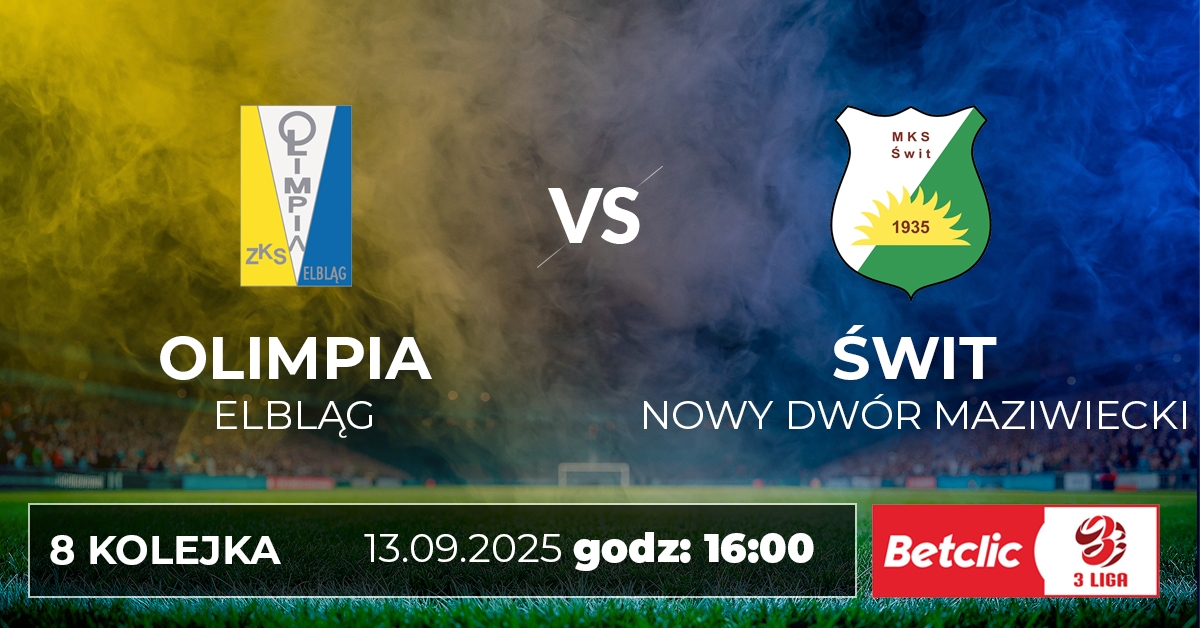 ZKS Olimpia Elbląg vs Świt Nowy Dwór Mazowiecki